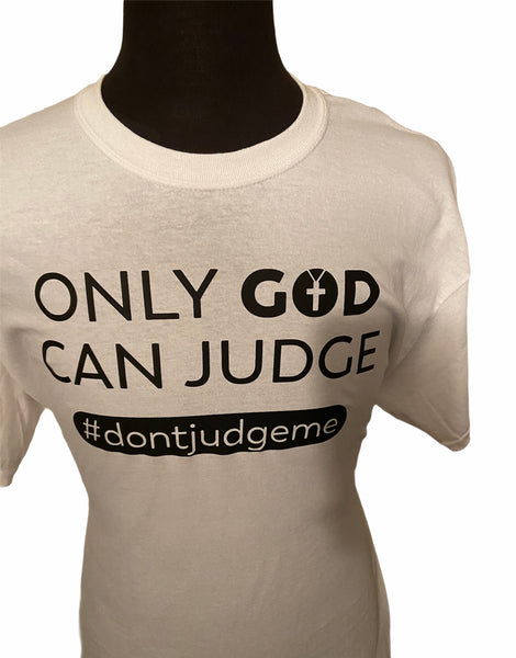 Only God Can Judge